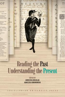 Reading the Past, Understanding the Present. Autor: Irena Brignull. SmakLiter.pl Okładka książki Reading the Past, Understanding the Present