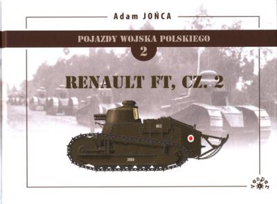 Renault FT. Tom 1. Część 2. Autor: Adam Jońca. SmakLiter.pl Okładka książki Renault FT. Tom 1. Część 2