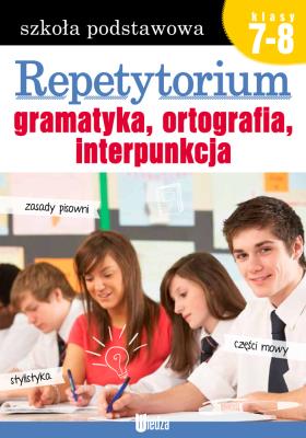 Okładka książki Repetytorium. Gramatyka, ortografia... kl. 7-8