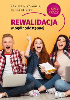 Rewalidacja w ogólnodostępnej szkole ponadpodst.. Autor: Emilia Klimiuk. SmakLiter.pl Okładka książki Rewalidacja w ogólnodostępnej szkole ponadpodst.