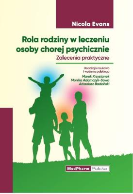 Rola rodziny w leczeniu osoby chorej psychicznie. Autor: Evans Nicola. SmakLiter.pl Okładka książki Rola rodziny w leczeniu osoby chorej psychicznie