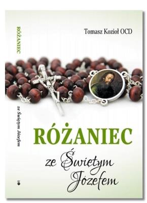 Różaniec ze Świętym Józefem. Autor: Tomasz Kozioł OCD. SmakLiter.pl Okładka książki Różaniec ze Świętym Józefem