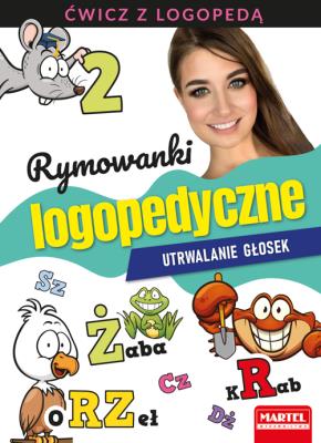 Rymowanki logopedyczne. Utrwalanie głosek. Autor: AGNIESZKA ANNA WIATROWSKA. SmakLiter.pl Okładka książki Rymowanki logopedyczne. Utrwalanie głosek