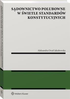 Okładka książki Sądownictwo polubowne w świetle standardów..