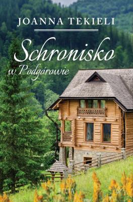 Schronisko w Podgórowie. Autor: Joanna Tekieli. SmakLiter.pl Okładka książki Schronisko w Podgórowie