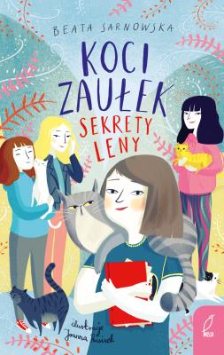 Sekrety Leny. Koci Zaułek. Tom 2. Autor: Beata Sarnowska. SmakLiter.pl Okładka książki Sekrety Leny. Koci Zaułek. Tom 2