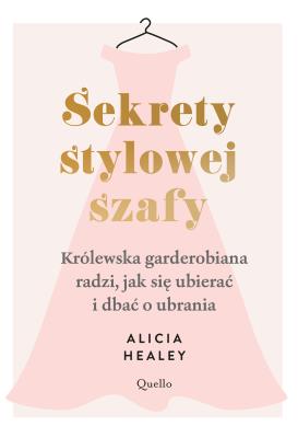 Sekrety stylowej szafy. Autor: Alicia Healey. SmakLiter.pl Okładka książki Sekrety stylowej szafy