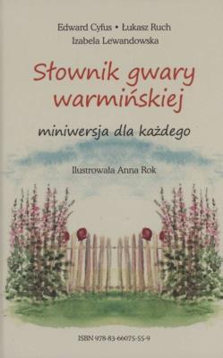 Słownik gwary warmińskiej. Autor: Opracowanie zbiorowe. SmakLiter.pl Okładka książki Słownik gwary warmińskiej