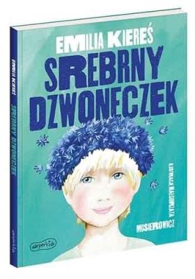 Srebrny dzwoneczek. Autor: Kiereś Emilia. SmakLiter.pl Okładka książki Srebrny dzwoneczek