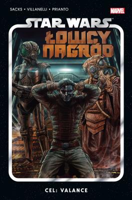 Star Wars Łowcy Nagród T.2 Cel Valance. Autor: Ethan Sacks. SmakLiter.pl Okładka książki Star Wars Łowcy Nagród T.2 Cel Valance