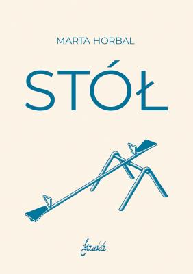 Stół. Autor: Marta Horbal. SmakLiter.pl Okładka książki Stół