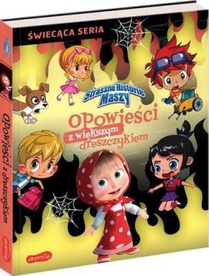 Straszne historie Maszy. Opowieści z większym... Autor: Żmichowska Beata. SmakLiter.pl Okładka książki Straszne historie Maszy. Opowieści z większym..