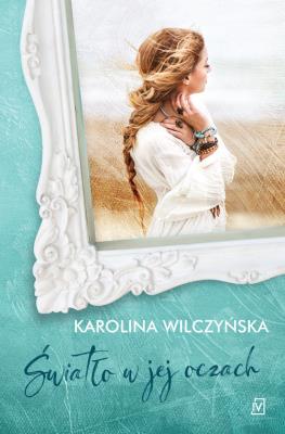 Światło w jej oczach. Autor: Joanna Szarańska. SmakLiter.pl Okładka książki Światło w jej oczach