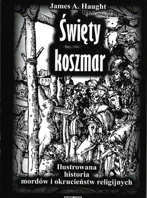 Okładka książki Święty koszmar. Ilustrowana historia mordów... w.2