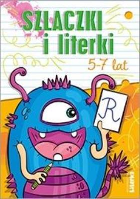 Szlaczki i literki 5-7 lat. Autor: W.E. ''Literka. SmakLiter.pl Okładka książki Szlaczki i literki 5-7 lat