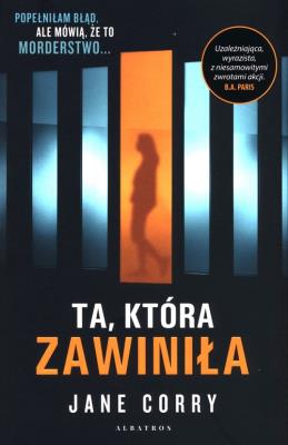 Ta, która zawiniła. Autor: Corry Jane. SmakLiter.pl Okładka książki Ta, która zawiniła