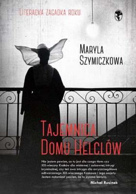 Tajemnica domu Helclów wyd. kieszonkowe. Autor: Maryla Szymiczkowa, Dehnel Jacek, Piotr Tarczyński. SmakLiter.pl Okładka książki Tajemnica domu Helclów wyd. kieszonkowe