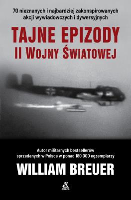 Tajne epizody II wojny światowej. Autor: Breuer William. SmakLiter.pl Okładka książki Tajne epizody II wojny światowej