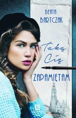 Okładka książki Taką Cię Zapamietam