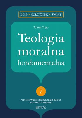Okładka książki Teologia moralna fundamentalna