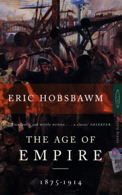 The Age of Empire: 1875-1914. Autor: Hobsbawm Eric. SmakLiter.pl Okładka książki The Age of Empire: 1875-1914