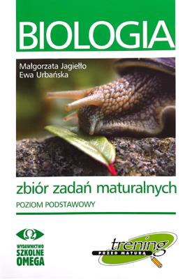 Trening przed maturą Biologia zbiór zadań poziom podstawowy. Autor: Elżbieta Małgorzata Jagiełło, Ewa Urbańska. SmakLiter.pl Okładka książki Trening przed maturą Biologia zbiór zadań poziom podstawowy