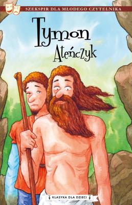 Tymon Ateńczyk. Klasyka dla dzieci. William Szekspir. Autor: William Szekspir. SmakLiter.pl Okładka książki Tymon Ateńczyk. Klasyka dla dzieci. William Szekspir