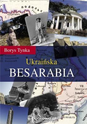 Ukraińska Besarabia. Autor: Tynka Borys. SmakLiter.pl Okładka książki Ukraińska Besarabia