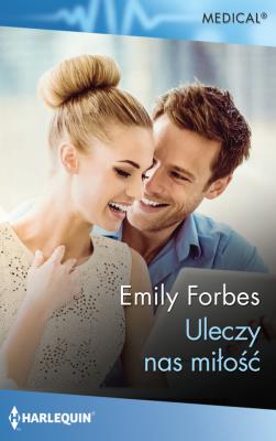 Uleczy nas miłość. Autor: Forbes Emily. SmakLiter.pl Okładka książki Uleczy nas miłość