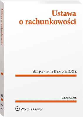 Ustawa o rachunkowości. Przepisy. Autor: Opracowanie zbiorowe. SmakLiter.pl Okładka książki Ustawa o rachunkowości. Przepisy