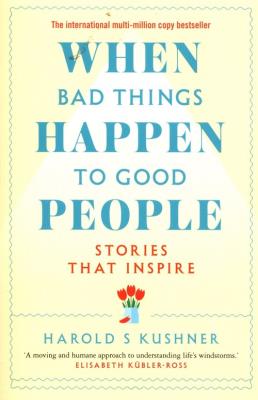 When Bad Things Happen to Good People Stories That Inspire. Autor: Kushner Harold S.. SmakLiter.pl Okładka książki When Bad Things Happen to Good People Stories That Inspire