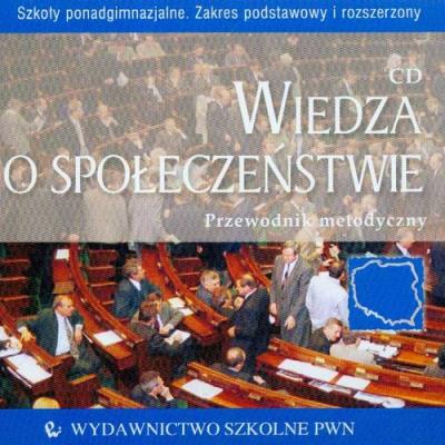 Wiedza o społeczeństwie Przewodnik metodyczny Zakres podstawowy i rozszerzony. Autor: Ciosek Ewa, Kopka Piotr, Stryjek Tomasz. SmakLiter.pl Okładka książki Wiedza o społeczeństwie Przewodnik metodyczny Zakres podstawowy i rozszerzony