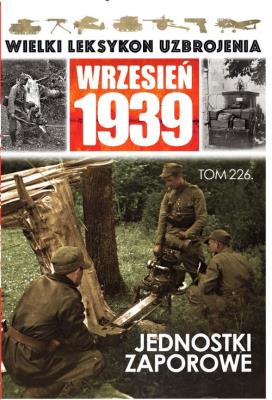 Wielki Leksykon Uzbrojenia Wrzesień 1939 Tom 226. Wydawca: Edipresse Polska. SmakLiter.pl Opakowanie Wielki Leksykon Uzbrojenia Wrzesień 1939 Tom 226