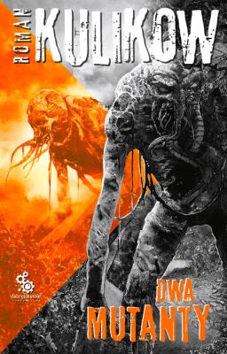 Okładka książki Więzy zony T.3 Dwa mutanty