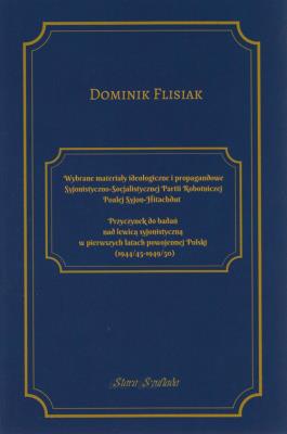 Wybrane materiały ideologiczne i propagandowe Syjonistyczno-Socjalistycznej. Autor: Flisiak Dominik. SmakLiter.pl Okładka książki Wybrane materiały ideologiczne i propagandowe Syjonistyczno-Socjalistycznej