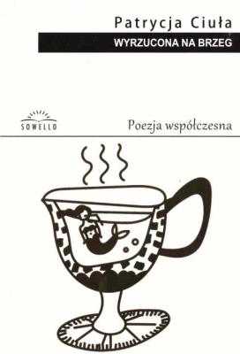 Wyrzucona na brzeg. Autor: Patrycja Ciuła. SmakLiter.pl Okładka książki Wyrzucona na brzeg