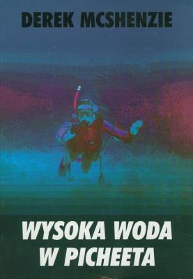 Okładka książki Wysoka woda w Picheeta