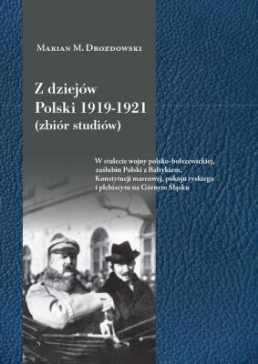 Z dziejów Polski 1919-1921 (zbiór studiów). Autor: Marian M. Drozdowski. SmakLiter.pl Okładka książki Z dziejów Polski 1919-1921 (zbiór studiów)