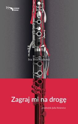 Zagraj mi na drogę. Autor: Iva Prochzkov. SmakLiter.pl Okładka książki Zagraj mi na drogę