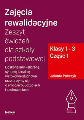 Zajęcia rewalidacyjne. Zeszyt ćwiczeń cz1 dla szkoły podstawowej, klasy 1 - 3. Autor: Jolanta Pańczyk. SmakLiter.pl Okładka książki Zajęcia rewalidacyjne. Zeszyt ćwiczeń cz1 dla szkoły podstawowej, klasy 1 - 3