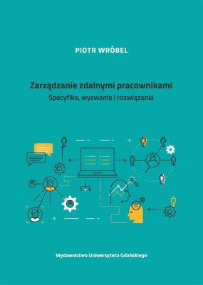 Zarządzanie zdalnymi pracownikami. Autor: ks. Piotr Wróbel. SmakLiter.pl Okładka książki Zarządzanie zdalnymi pracownikami