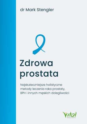 Zdrowa prostata. . Autor: MARK STENGLER. SmakLiter.pl Okładka książki Zdrowa prostata.