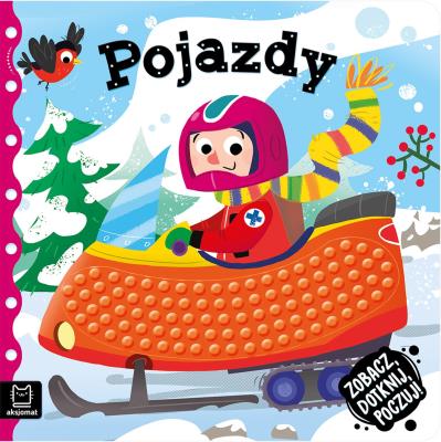 Okładka książki Zobacz, dotknij, poczuj! Pojazdy