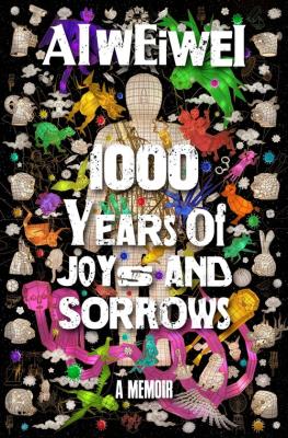 1000 Years of Joys and Sorrows. Autor: Weiwei 	Ai. SmakLiter.pl Okładka książki 1000 Years of Joys and Sorrows