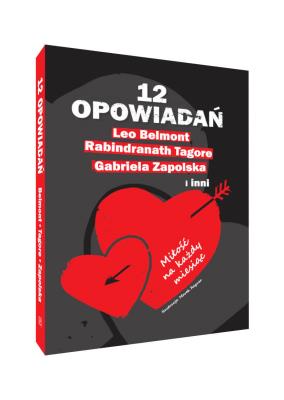 12 opowiadań. Miłość na każdy miesiąc. Autor: Opracowanie zbiorowe. SmakLiter.pl Okładka książki 12 opowiadań. Miłość na każdy miesiąc