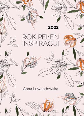 2022. Rok pełen inspiracji. Autor: Anna Lewandowska. SmakLiter.pl Okładka książki 2022. Rok pełen inspiracji