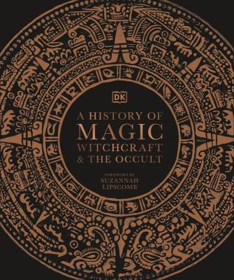 A History of Magic, Witchcraft and the Occult. Autor: Opracowanie zbiorowe. SmakLiter.pl Okładka książki A History of Magic, Witchcraft and the Occult