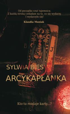 Arcykapłanka. Autor: Bies Sylwia. SmakLiter.pl Okładka książki Arcykapłanka