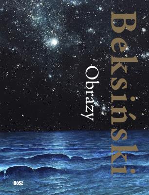 Beksiński. Obrazy. Autor: Zdzisław Beksiński. SmakLiter.pl Okładka książki Beksiński. Obrazy