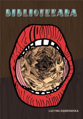 Bibliotekara. Autor: Lucyna Dąbrowska. SmakLiter.pl Okładka książki Bibliotekara